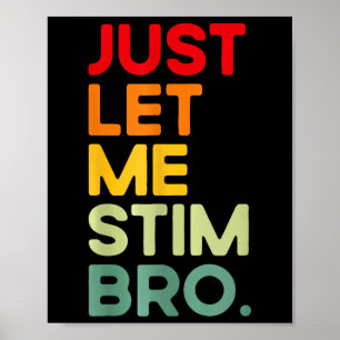 Poster Laissez-moi simplement stimuler frère drôle Sensib
