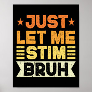 Poster Laissez-Moi Stim Bruh Enfants Garçons Hommes Drôle