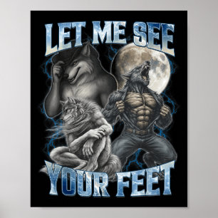 Poster Laissez-Moi Voir Vos Pieds Cool Drôle Alpha Loup M