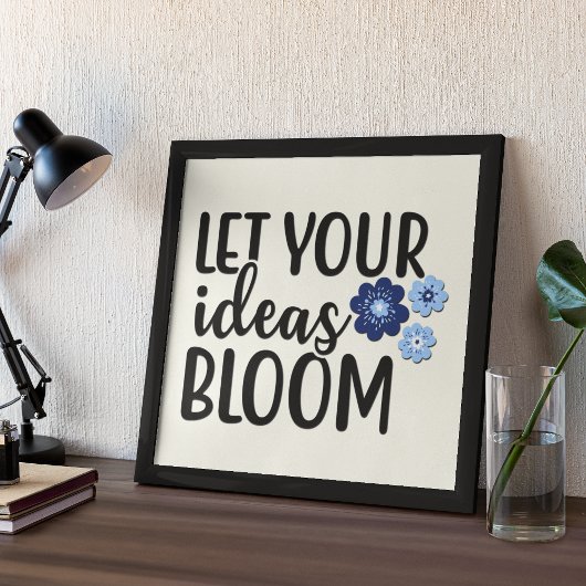 Poster Laissez vos idées s'épanouir Citation Inspirationn