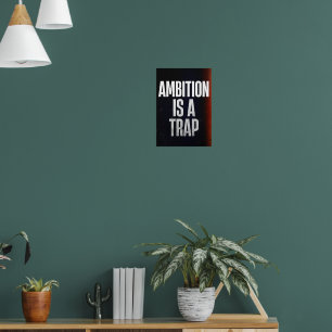 Poster L'ambition est un piège. Anti-motivation