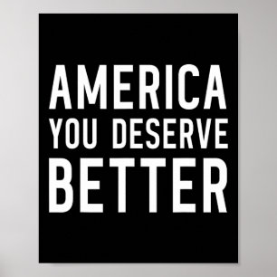 Poster L'Amérique Vous Mérite Mieux - Anti-trump