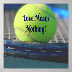 Poster L'Amour Du Tennis Ne Signifie Rien ! Amusant motiv