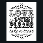 Poster L'amour est doux - Panneau Mariage noir & blanc<br><div class="desc">L'Amour Est Doux,  S'Il Vous Plaît,  Prenez Un Plat ! - Signe Mariage noir et blanc.</div>