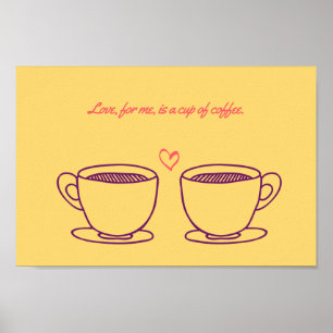 Poster L'amour, pour moi, est une tasse de café