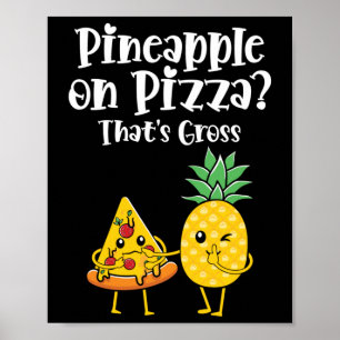 Poster L'ananas sur la pizza c'est de la nourriture drôle