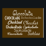 Poster Langues de l'affiche de chocolat 28" x 20", (Matte<br><div class="desc">Hé, tu as du chocolat sur ton affiche ! En fait, avec cette affiche Langues du chocolat, vous aurez du chocolat en anglais, portugais, espagnol, roumain, néerlandais, allemand, suédois, français, danois, polonais, norvégien, italien et finnois sur votre affiche ! Cette affiche brun chocolat présente une écriture blanche dans une variété...</div>