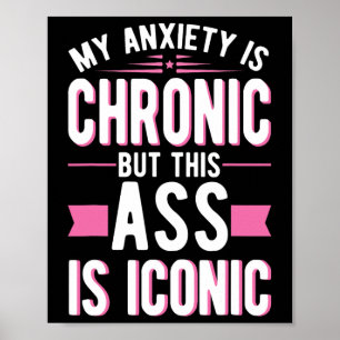 Poster L'Anxiété Est Chronique, Mais C'Est Une Santé Ment