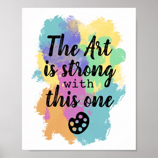 Poster L'Art est fort avec celui-ci - Citation d'artiste (Devant)