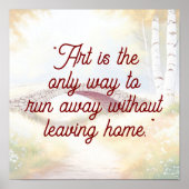 Poster "L'art est le seul moyen de fuir (Devant)