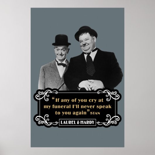 Poster Laurel Hardy Si L'Un D'Entre Vous Pleure À Mes Fun (Devant)