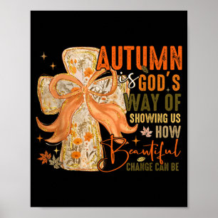 Poster L'automne est la façon de Dieu de nous montrer à q