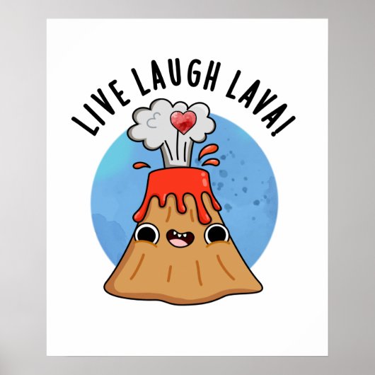 Poster Lava Lava Rire en direct amusant Volcano Pun (Devant)