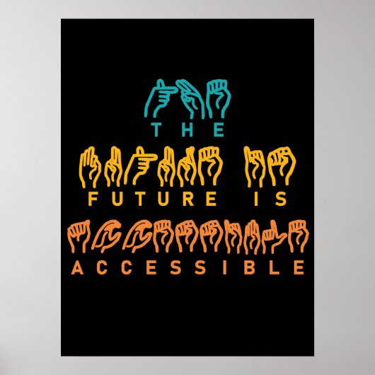 Poster L'avenir est accessible ASL Sign Language (Devant)