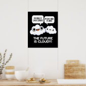 Poster L'Avenir Est Nuageux Météo Ordinateur Pun Dark BGa (Cuisine)