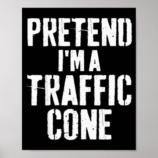 Poster Lazy Easy Halloween Costume Pretend I'm A Traffic (Devant)