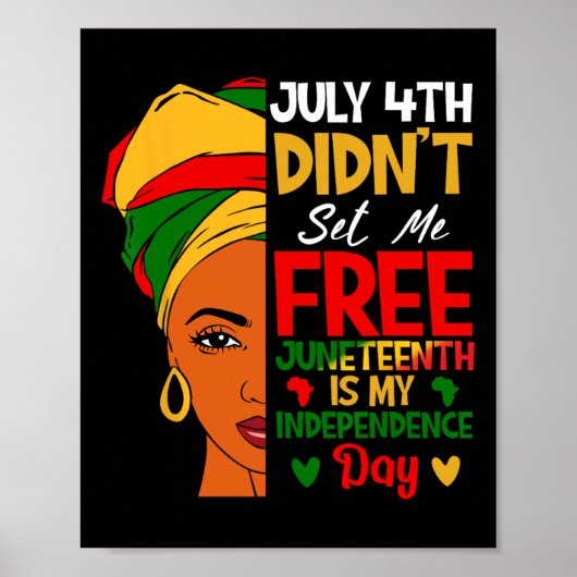 Poster Le 4 juillet ne m'a pas libéré Juneteenth est mon (Devant)