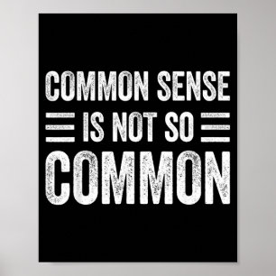 Poster Le bon sens n'est pas une expression sarcastique i