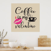 Poster Le café est ma Saint Valentin femme (Cuisine)