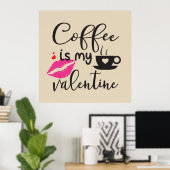 Poster Le café est ma Saint Valentin femme (Bureau à domicile)