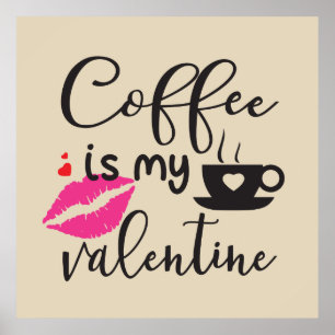 Poster Le café est ma Saint Valentin femme