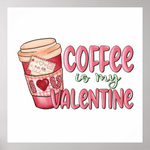 Poster Le café est mon Valentin