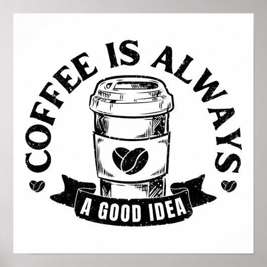 Poster Le café est toujours une bonne idée (Devant)
