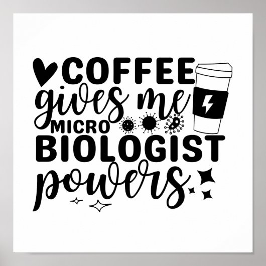 Poster Le Café Me Donne Des Pouvoirs Microbiologistes (Devant)