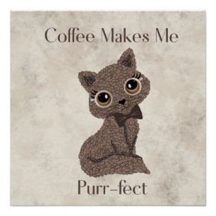 Poster Le café me rend parfaite-Grains de café-Chat migno
