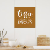 Poster Le café rend tout brun. (Cuisine)
