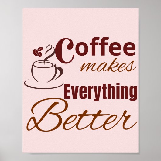 Poster Le café rend tout meilleur (Devant)