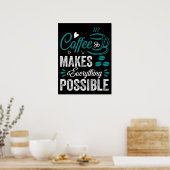 Poster Le Café Rend Tout Possible (Cuisine)