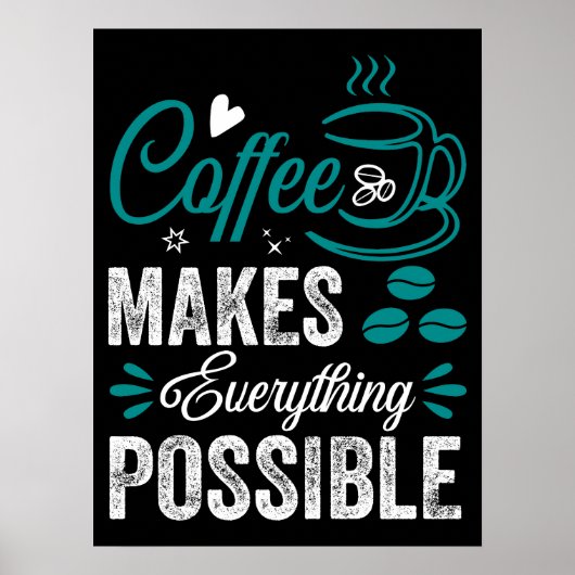 Poster Le Café Rend Tout Possible (Devant)