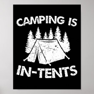 Poster Le Camping Est Dans Des Tentes - Pun Intenses - Te