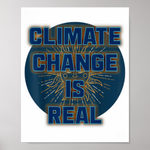 Poster Le changement climatique est réel T-shirt Il n'y a