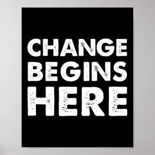 Poster Le changement commence ici résiste à l'auto-amélio