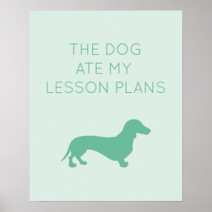 Poster Le Chien Mange Mes Plans De Leçons - Dachshund