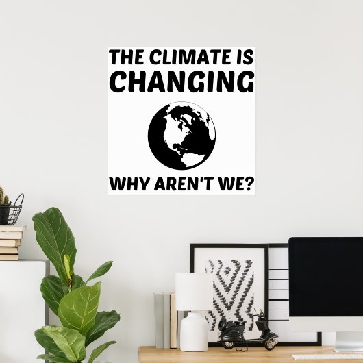 POSTER LE CLIMAT CHANGE (Bureau à domicile)
