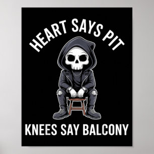 Poster Le cœur dit T les genoux disent balcon drôle de co
