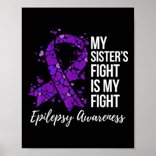 Poster Le combat de ma soeur est ma lutte contre l’épilep