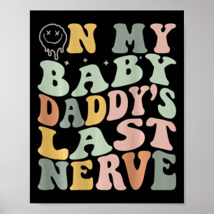 Poster Le dernier nerf de mon bébé papa