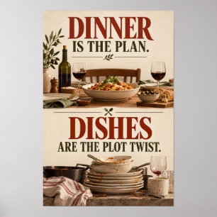 Poster Le dîner est le plan. La vaisselle est le rebondis