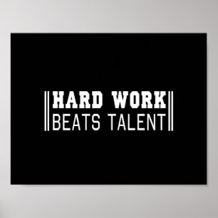 Poster Le dur labeur bat le talent