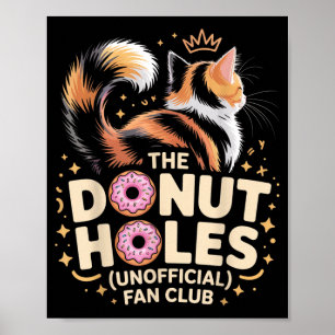 Poster Le Fan Club The Donut Holes Mème de Chat Drôle Don
