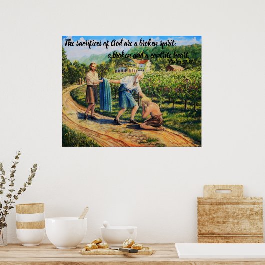 Poster Le Fils Prodigue, pardon, vignoble, Psaume 51:17 (Cuisine)