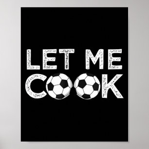 Poster Le football me laisse cuisiner pour joueur de foot