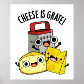 Poster Le Fromage Est Grate Amusant Pun De Nourriture (Devant)