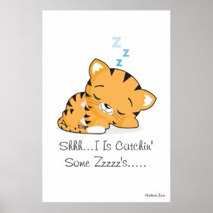 Poster Le géant 'Shhh...I Is Catchin' Certains Zzzz...' A