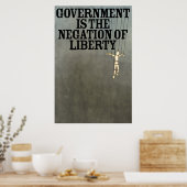 Poster Le gouvernement est la négation de la liberté (Cuisine)