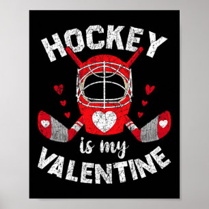 Poster Le hockey est ma Saint Valentin Goalie Hockey sur 